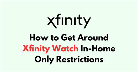 Understanding Xfinity's in-home only restriction